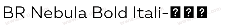 BR Nebula Bold Itali字体转换